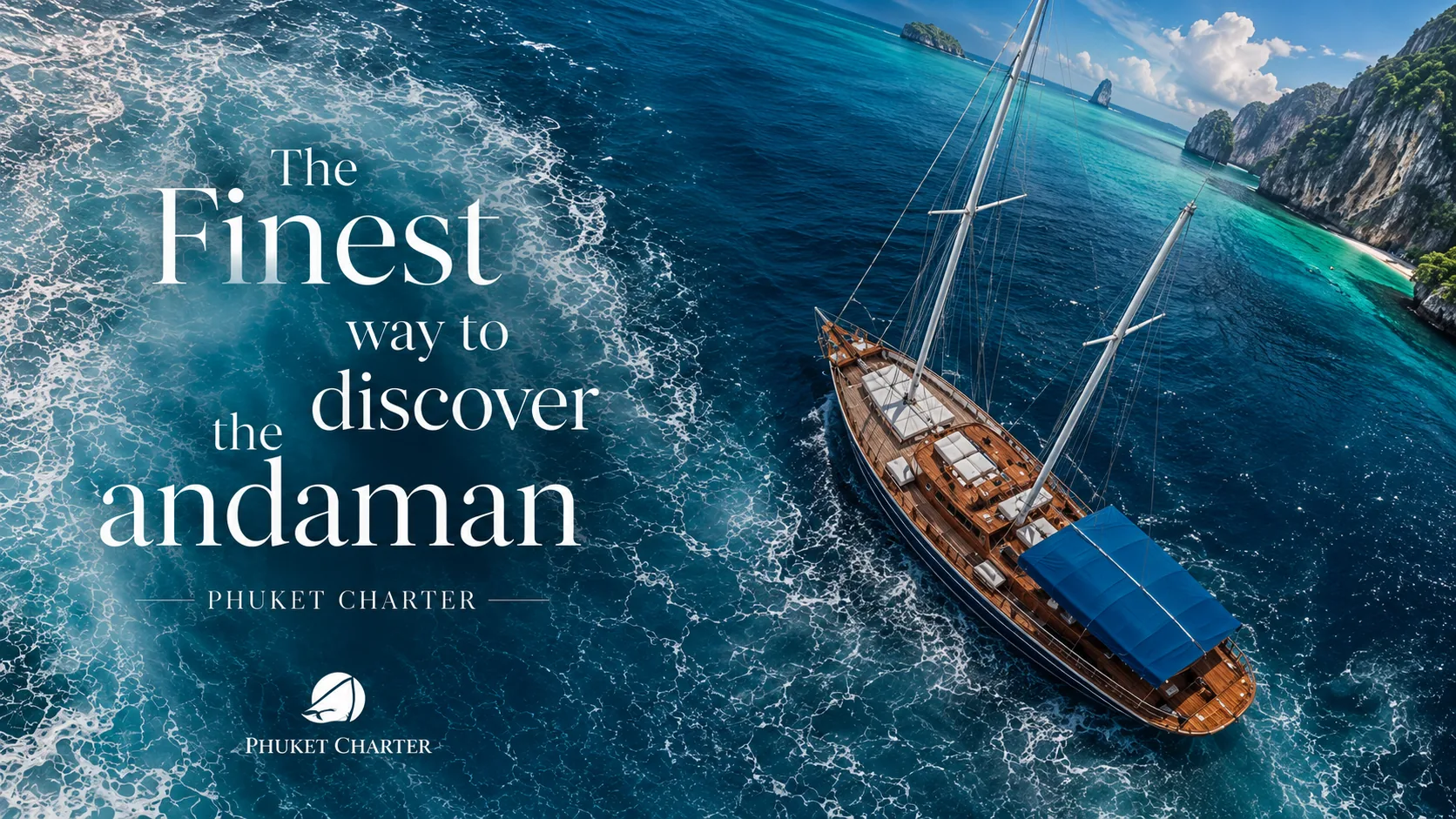 Phuket Charter - The Finest Way to Discover the Andaman